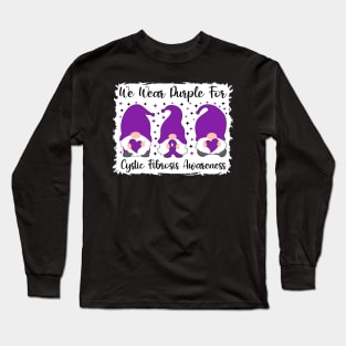 We Wear Purple For Cystic Fibrosis Awareness Long Sleeve T-Shirt